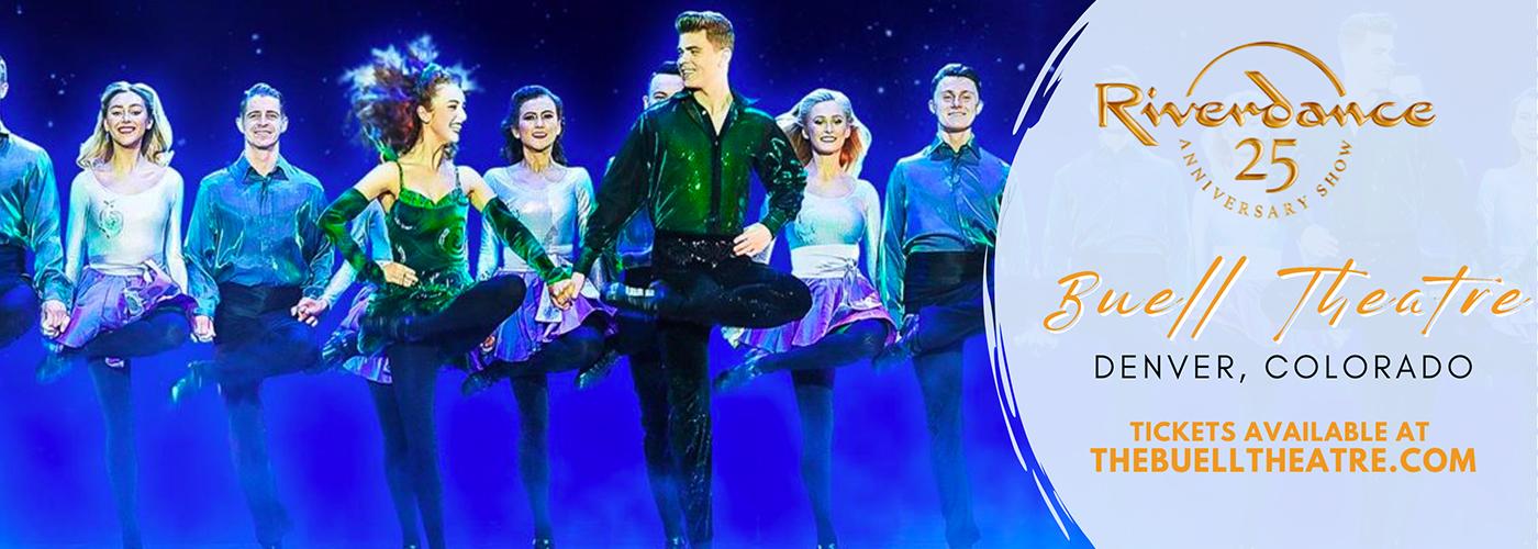 Riverdance Tickets Buell Theatre Denver, Colorado