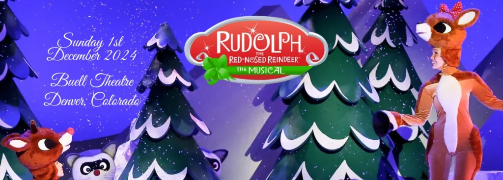 Rudolph the Red Nosed Reindeer at The Buell Theatre