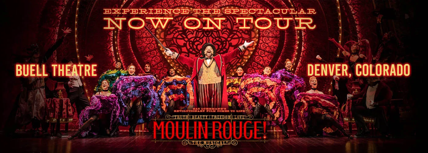 Moulin Rouge Musical at Buell Theatre